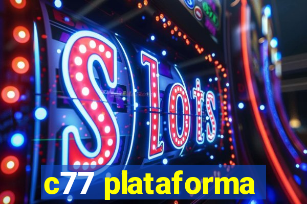 c77 plataforma